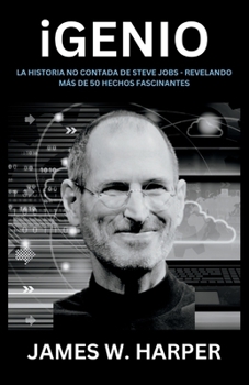 Paperback iGENIO: La Historia No Contada De Steve Jobs - Revelando Más De 50 Hechos Fascinantes [Spanish] Book