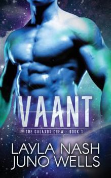 Vaant - Book #1 of the Galaxos Crew