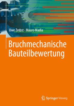 Hardcover Bruchmechanische Bauteilbewertung [German] Book