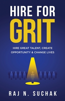 Paperback Hire for Grit: Hire Great Talent, Create Opportunity & Change Lives Book