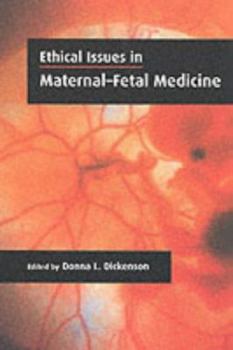 Paperback Ethical Issues in Maternal-Fetal Medicine Book