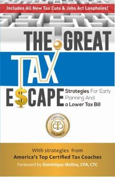 Hardcover The Great Tax Escape: Strategies for Early Planning and a Lower Tax Bill Book