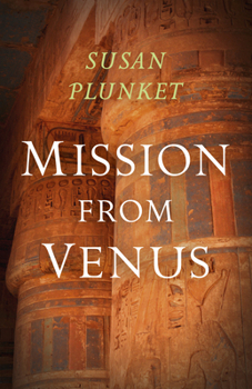 Mission from Venus: Book I - Book #1 of the Mission From Venus