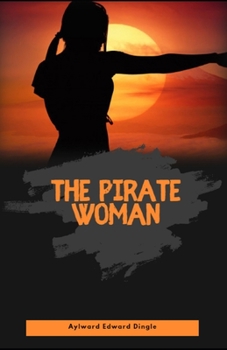 Paperback The Pirate Woman Illustrated Book