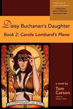 Paperback Daisy Buchanan's Daughter Book 2: Carole Lombard's Plane: Book 2: Carole Lombard's Plane Book