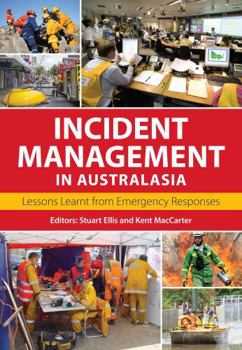 Paperback Incident Management in Australasia [Op]: Lessons Learnt from Emergency Responses Book