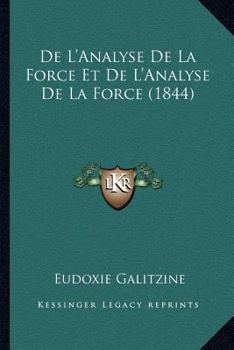 Paperback De L'Analyse De La Force Et De L'Analyse De La Force (1844) [French] Book