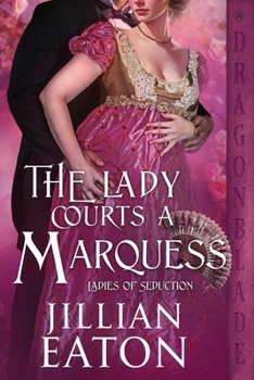 Paperback The Lady Courts a Marquess: A Regency Historical Romance Book