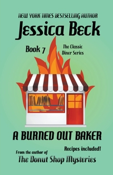A Burned Out Baker - Book #7 of the Classic Diner