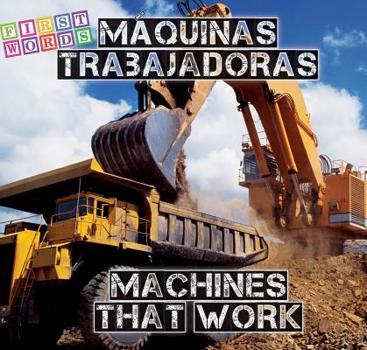 Board book Maquinas Trabajadores: Machines That Work [Spanish] Book