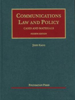 Hardcover Kang's Communications Law and Policy, 4th Book