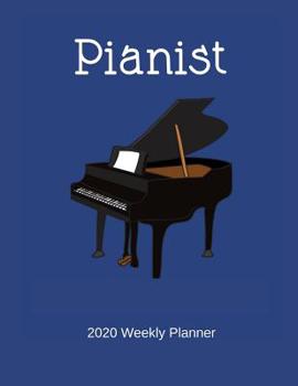 Paperback Pianist 2020 Weekly Planner: A 52-Week Calendar for Piano Players Book