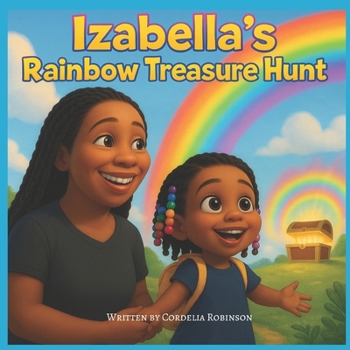 Paperback Izabella's Rainbow Treasure Hunt: A Personalized Bedtime Adventure for Ages 3-7 Book