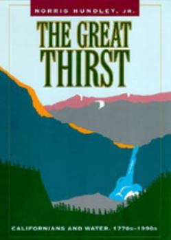 Hardcover The Great Thirst: Californians and Water, 1770s-1990s Book