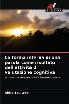 Paperback La forma interna di una parola come risultato dell'attività di valutazione cognitiva [Italian] Book