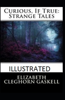 Paperback Curious, If True: Strange Tales Illustrated Book