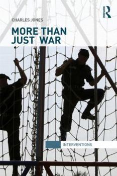Hardcover More Than Just War: Narratives of the Just War and Military Life Book