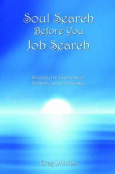 Paperback Soul Search Before You Job Search Book