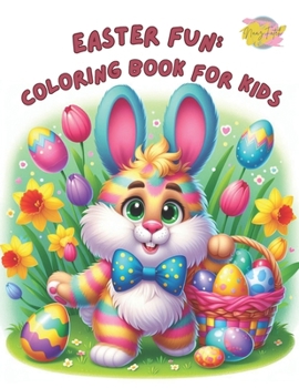 Easter Fun: 120 Unique Images Coloring Book for Kids, Happy Easter, Easter Coloring Book