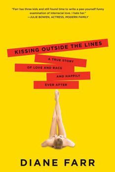Paperback Kissing Outside the Lines: A True Story of Love and Race and Happily Ever After Book