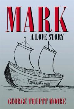 Hardcover Mark: A Love Story Book