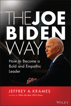 Hardcover The Joe Biden Way: How to Become a Bold and Empathic Leader Book