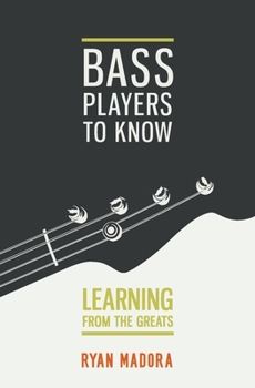 Paperback Bass Players To Know: Learning From The Greats Book