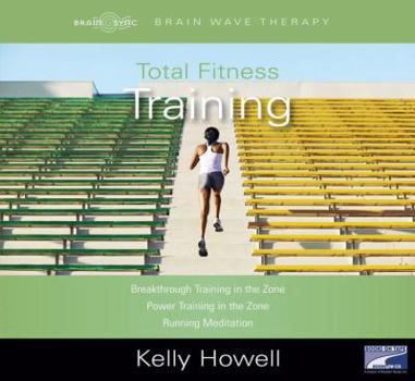 Audio CD Total Fitness Training, Narrated By Kelly Howell, 3 Cds [Complete & Unabridged Audio Work] Book