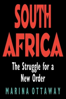 Paperback South Africa: The Struggle for a New Order Book