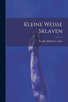 Kleine Weisse Sklaven