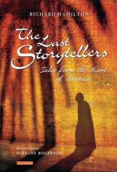 Paperback The Last Storytellers: Tales from the Heart of Morocco Book