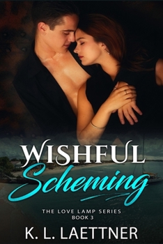 Paperback Wishful Scheming: The Love Lamp Series Book 3 Book