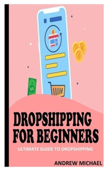 Paperback Dropshipping for Beginners: Ultimate Guide to Dropshipping Book