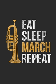 Paperback Eat Sleep March Repeat: Trumpets Notebook, Graph Paper (6" x 9" - 120 pages) Musical Instruments Themed Notebook for Daily Journal, Diary, and Book