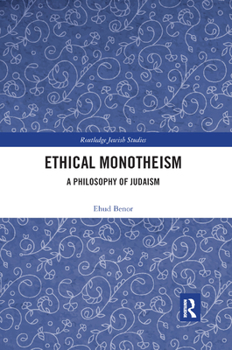 Paperback Ethical Monotheism: A Philosophy of Judaism Book