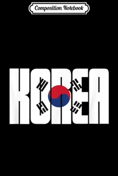 Composition Notebook: Patriotic Korean South Korea  Journal/Notebook Blank Lined Ruled 6x9 100 Pages