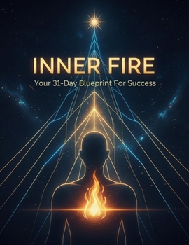 Paperback Inner Fire: Your 31-Day Blueprint For Success Book