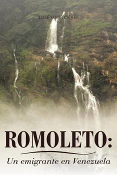 Paperback Romoleto: Un Emigrante En Venezuela [Spanish] Book