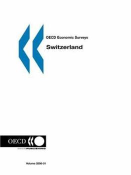 OECD Economic Surveys: Switzerland - Volume 2006 Issue 1