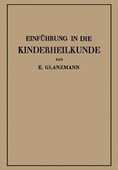 Paperback Einführung in Die Kinderheilkunde: In 115 Vorlesungen Für Studierende Und Ärzte [German] Book