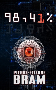 Paperback 98,41%: Un thriller technologique dystopique, quand la mémoire devient programmable [French] Book