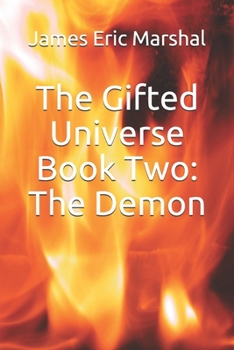Paperback The Gifted Universe Book Two: The Demon Book