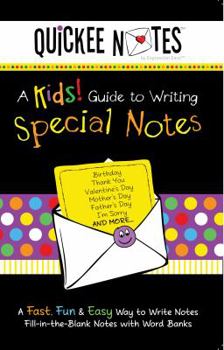 Paperback Quickee Notes - A Kids! Guide to Writing Special Notes: A Fast, Fun and Easy Way to Write Notes Book