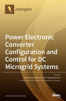 Hardcover Power Electronic Converter Configuration and Control for DC Microgrid Systems Book