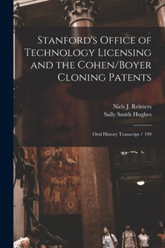 Paperback Stanford's Office of Technology Licensing and the Cohen/Boyer Cloning Patents: Oral History Transcript / 199 Book
