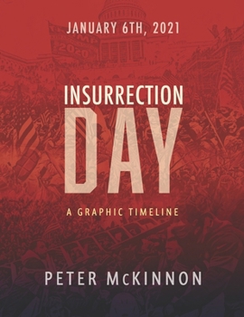 Insurrection Day: A Graphic Timeline B09QNYN4TV Book Cover