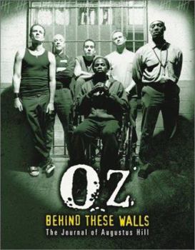 Hardcover Oz: Behind These Walls: The Journal of Augustus Hill Book