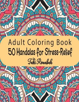 Paperback 50 Mandalas for Stress-Relief Adult Coloring Book: Beautiful Mandalas Coloring Pages Flower Midnight Edition for Adults with multiple level Relaxation Book