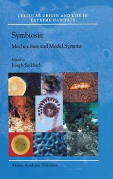 Symbiosis: Mechanisms and Model Systems (Cellular Origin, Life in Extreme Habitats and Astrobiology) - Book  of the Cellular Origin, Life in Extreme Habitats and Astrobiology