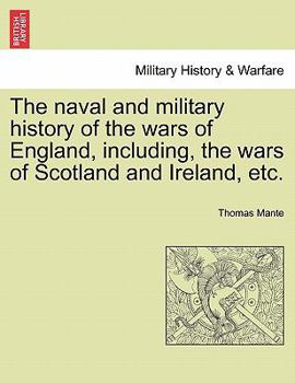 Paperback The naval and military history of the wars of England, including, the wars of Scotland and Ireland, etc. VOL. I Book